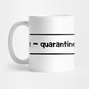 Q quarantine Mug